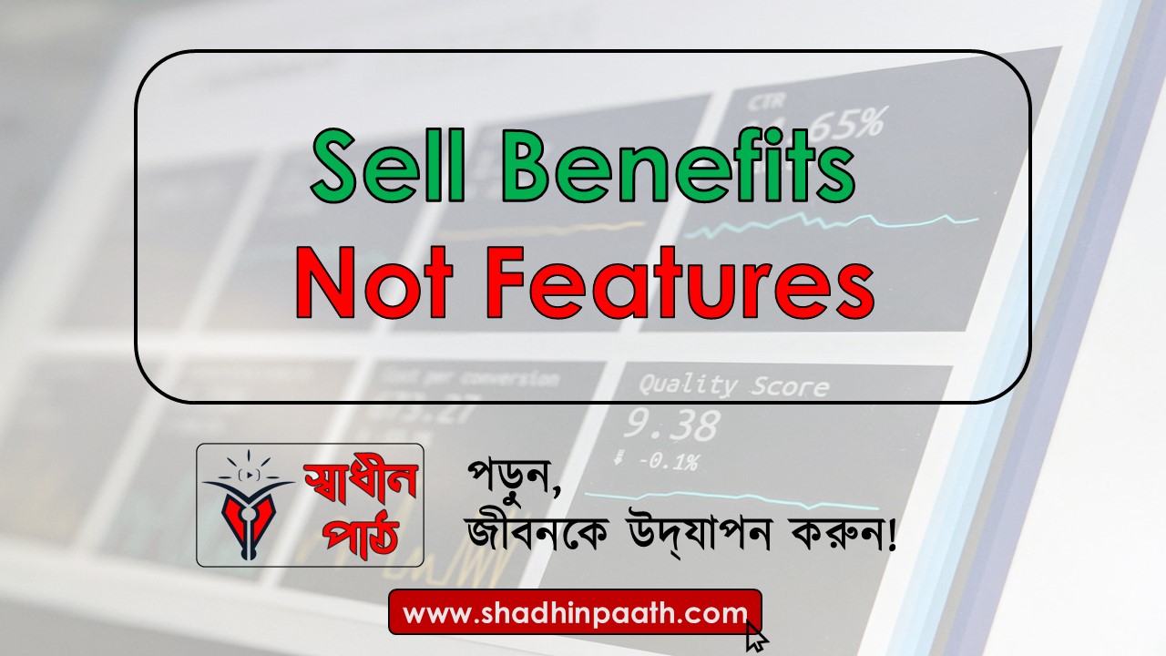 sell benefits not features